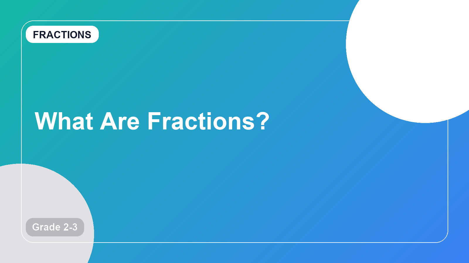 What Are Fractions?